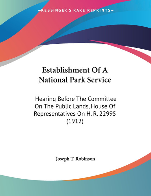 Establishment Of A National Park Service Establishment Of A National Park Service