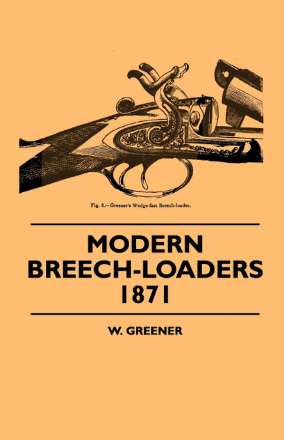 Modern Breech-Loaders 1871 Modern Breech-Loaders 1871