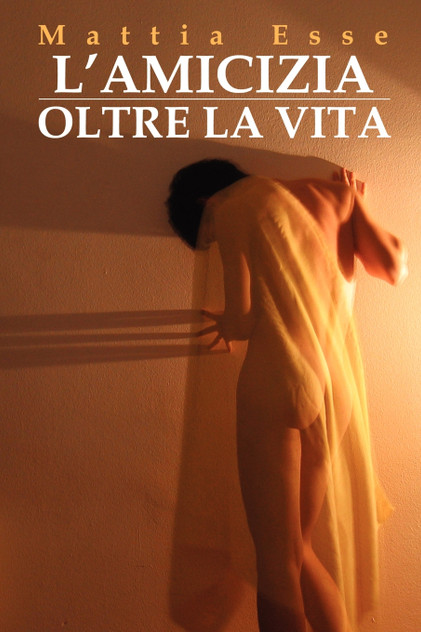 L'Amicizia Oltre La Vita L'Amicizia Oltre La Vita
