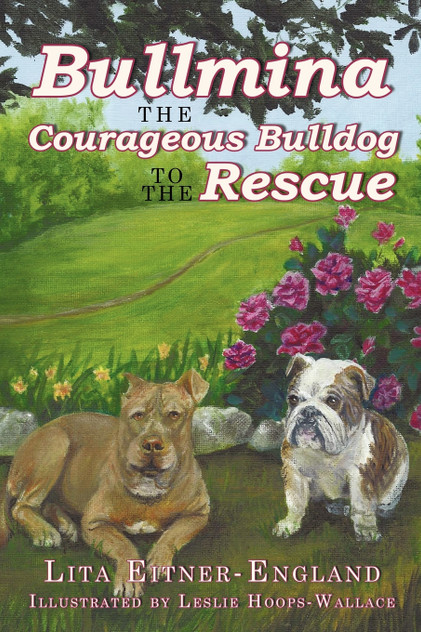 Bullmina the Courageous Bulldog to the Rescue Bullmina the Courageous Bulldog to the Rescue