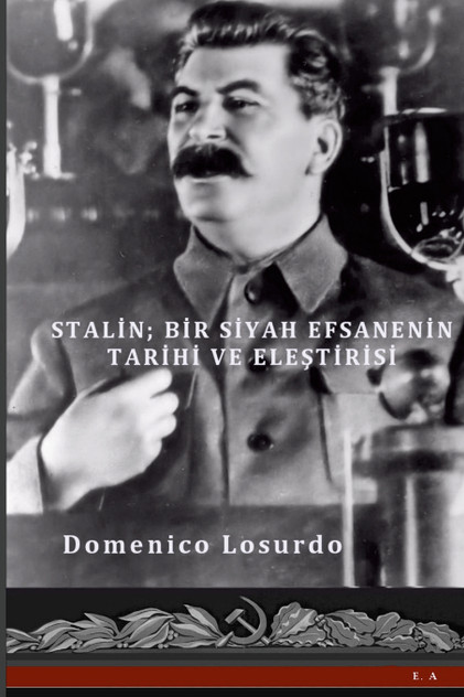 STALIN- Bir Siyah Efsanenin Tarihi ve Eleştirisi STALIN- Bir Siyah Efsanenin Tarihi ve Eleştirisi