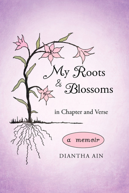 My Roots and Blossoms My Roots and Blossoms