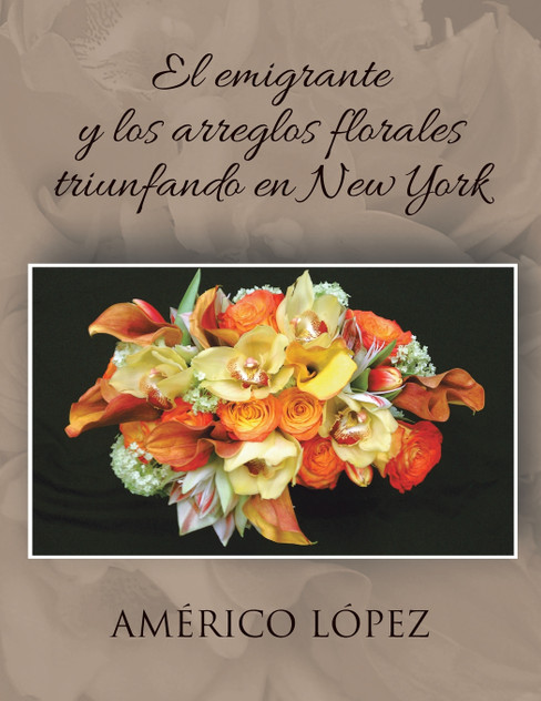 El Emigrante y Los Arreglos Florales Triunfando En New York