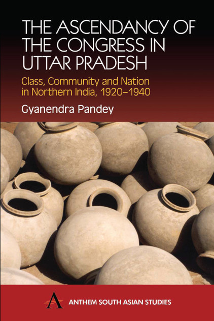 The Ascendancy of the Congress in Uttar Pradesh The Ascendancy of the Congress in Uttar Pradesh