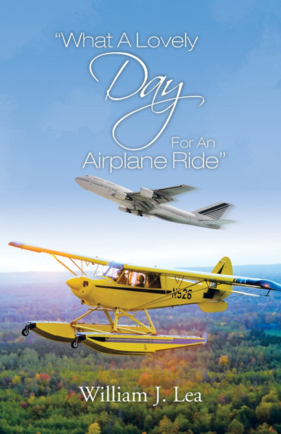 What a Lovely Day for an Airplane Ride What a Lovely Day for an Airplane Ride