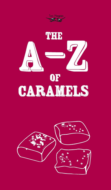 The A-Z of Caramels