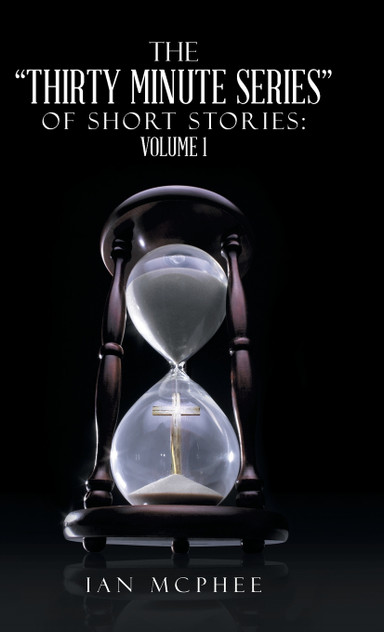The Thirty Minute Series of Short Stories The Thirty Minute Series of Short Stories