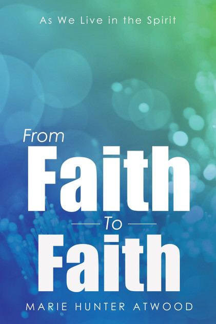 From Faith To Faith From Faith To Faith