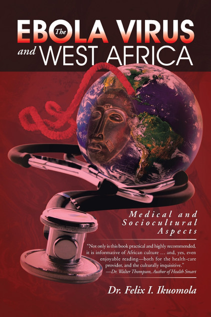 The Ebola Virus and West Africa The Ebola Virus and West Africa