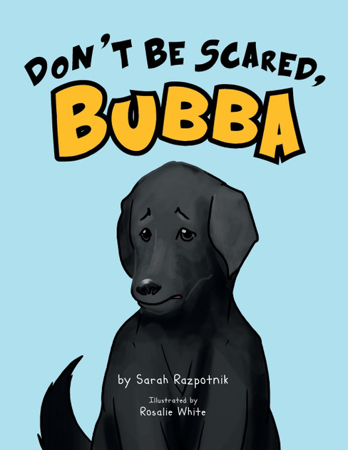 Don't Be Scared, Bubba Don't Be Scared, Bubba