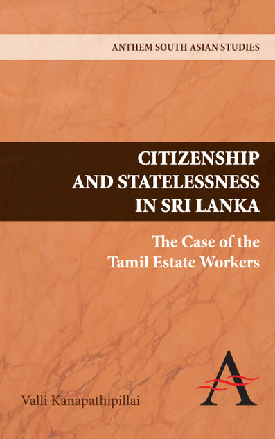 Citizenship and Statelessness in Sri Lanka Citizenship and Statelessness in Sri Lanka