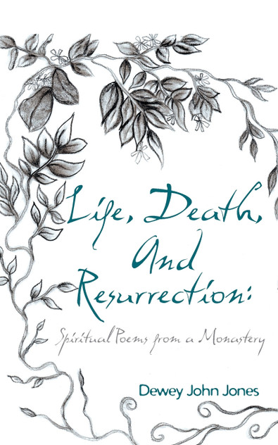 Life, Death, and Resurrection Life, Death, and Resurrection