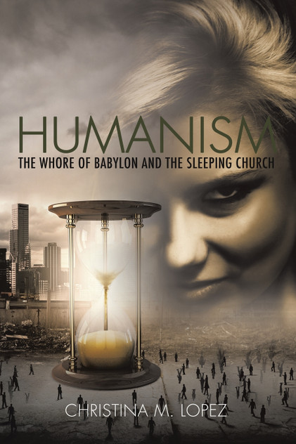 "Humanism - The Whore of Babylon and the Sleeping Church" "Humanism - The Whore of Babylon and the Sleeping Church"