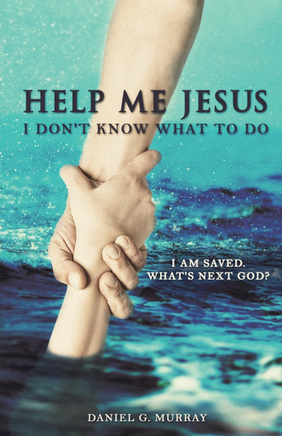 Help Me Jesus I Don't Know What To Do Help Me Jesus I Don't Know What To Do