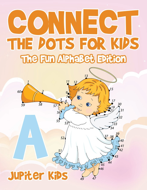 Connect the Dots for Kids - The Fun Alphabet Edition Connect the Dots for Kids - The Fun Alphabet Edition