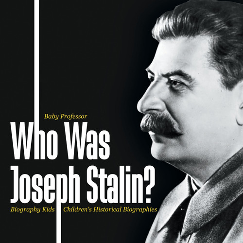 Who Was Joseph Stalin? - Biography Kids | Children's Historical Biographies Who Was Joseph Stalin? - Biography Kids | Children's Historical Biographies