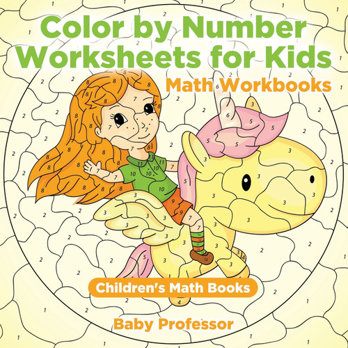 Color by Number Worksheets for Kids - Math Workbooks | Children's Math Books Color by Number Worksheets for Kids - Math Workbooks | Children's Math Books