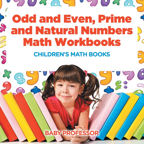 Odd and Even, Prime and Natural Numbers - Math Workbooks | Children's Math Books