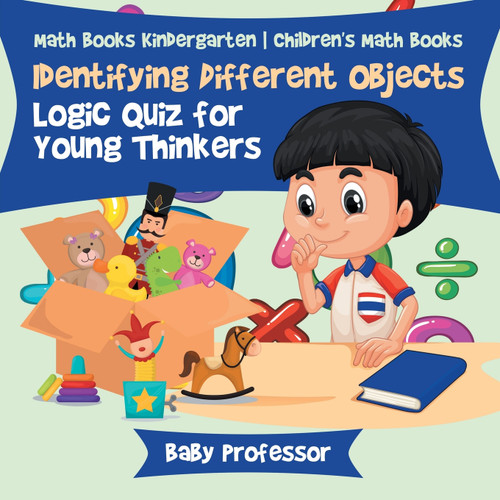 Identifying Different Objects - Logic Quiz for Young Thinkers - Math Books Kindergarten | Children's Math Books