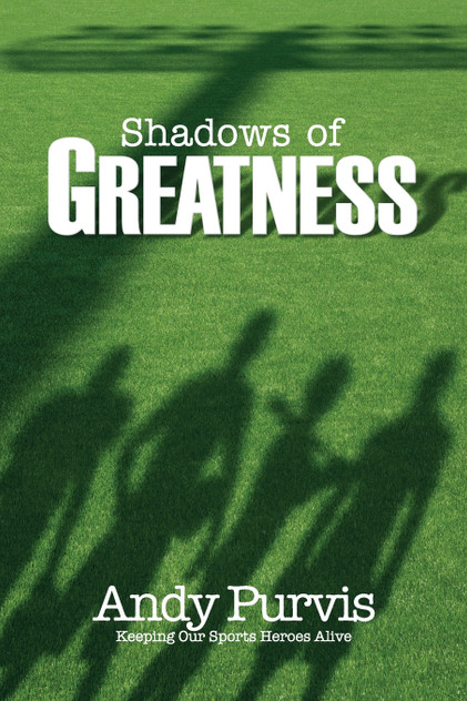 Shadows of Greatness Shadows of Greatness