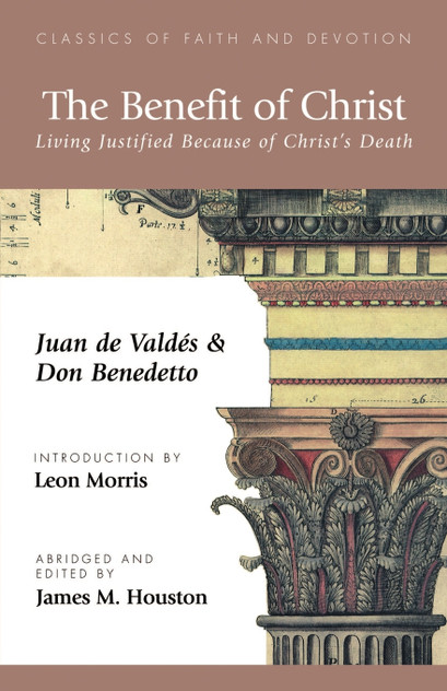The Benefit of Christ The Benefit of Christ