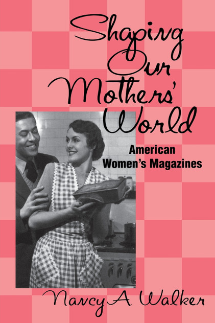 Shaping Our Mothers' World Shaping Our Mothers' World