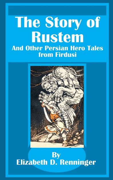 The Story of Rustem The Story of Rustem
