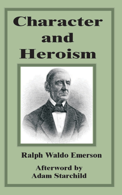 Character and Heroism Character and Heroism