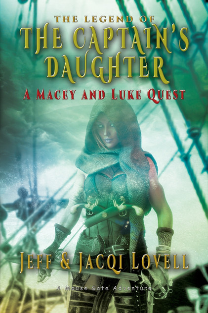 The Captains Daughter - A Macey And Luke Quest The Captains Daughter - A Macey And Luke Quest