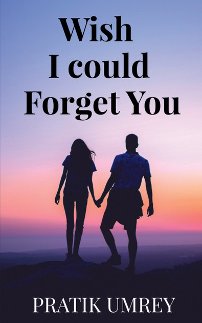 Wish I Could Forget You Wish I Could Forget You