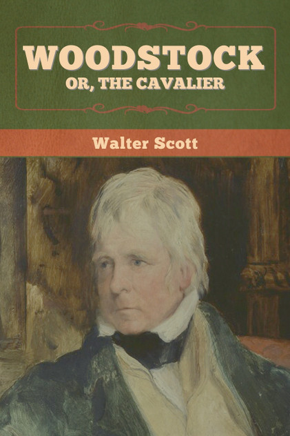 Woodstock; or, the Cavalier
