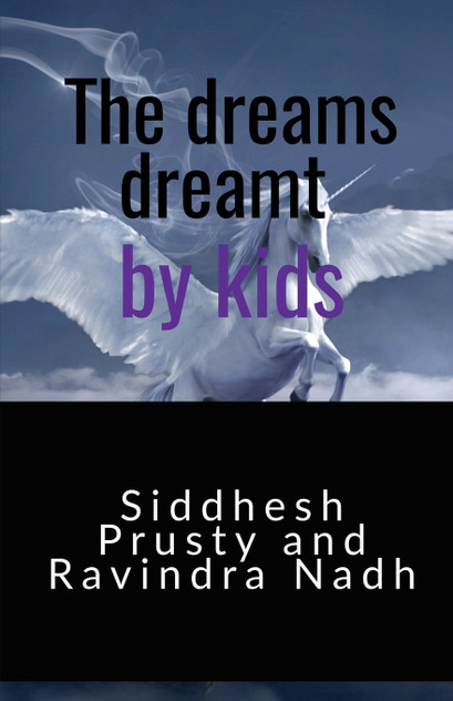 The dreams dreamt by kids The dreams dreamt by kids