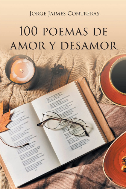 100 Poemas de amor y desamor 100 Poemas de amor y desamor