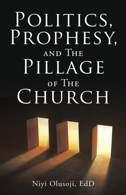 Politics, Prophesy, and The Pillage of the Church Politics, Prophesy, and The Pillage of the Church