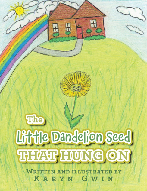 The Little Dandelion seed That Hung On The Little Dandelion seed That Hung On