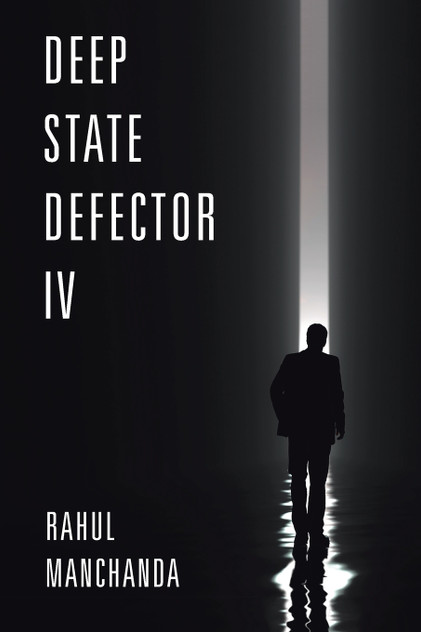 Deep State Defector IV Deep State Defector IV