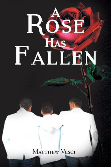 A Rose Has Fallen A Rose Has Fallen