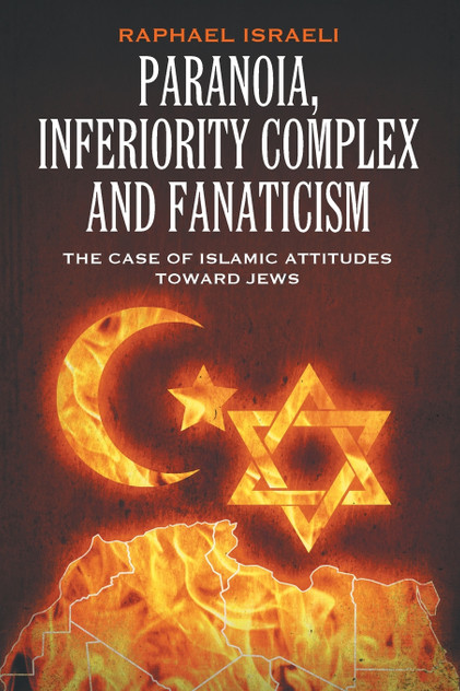 Paranoia, Inferiority Complex and Fanaticism Paranoia, Inferiority Complex and Fanaticism