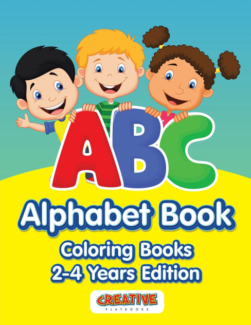 ABC Alphabet Book - Coloring Books 2-4 Years Edition ABC Alphabet Book - Coloring Books 2-4 Years Edition