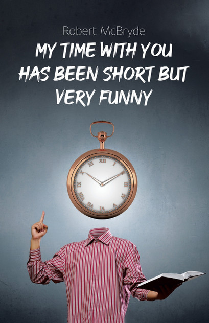 My Time with You Has Been Short but Very Funny My Time with You Has Been Short but Very Funny