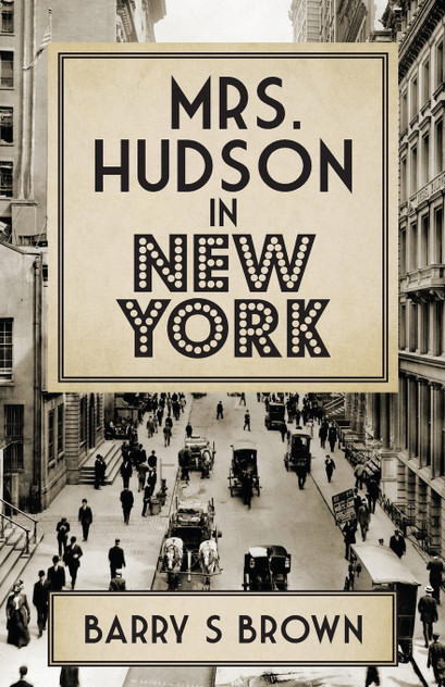 Mrs. Hudson in New York (Mrs. Hudson of Baker Street Book 4) Mrs. Hudson in New York (Mrs. Hudson of Baker Street Book 4)