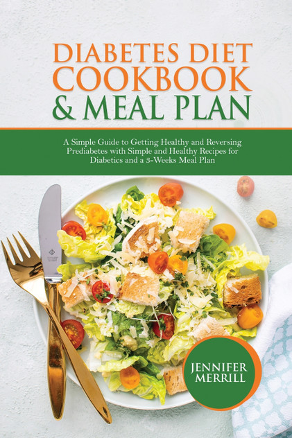 Diabetes Diet Cookbook & Meal Plan Diabetes Diet Cookbook & Meal Plan