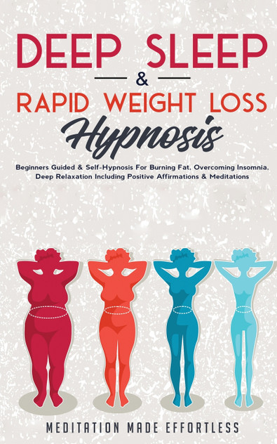 Deep Sleep & Rapid Weight Loss Hypnosis Deep Sleep & Rapid Weight Loss Hypnosis