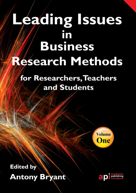 Leading Issues in Business Research Methods for Researchers, Teachers and Students Leading Issues in Business Research Methods for Researchers, Teachers and Students