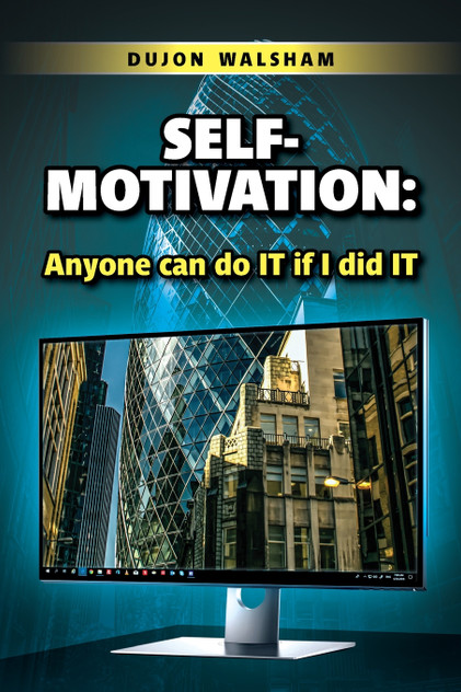 Self-Motivation Self-Motivation