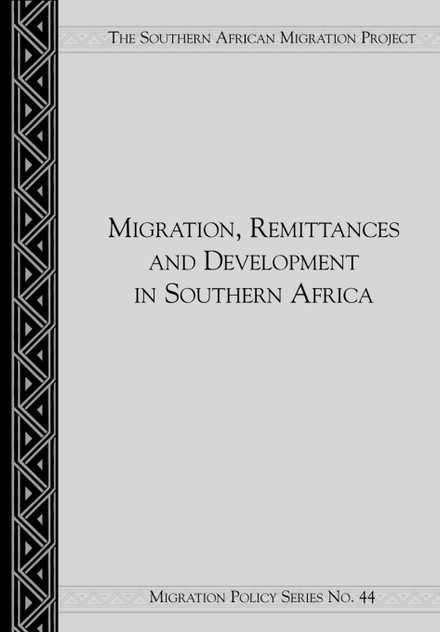Migration, Remittances and Development in Southern Africa Migration, Remittances and Development in Southern Africa
