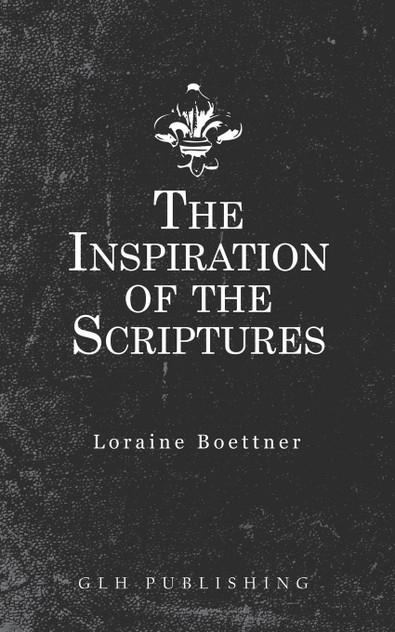The Inspiration Of The Scriptures The Inspiration Of The Scriptures
