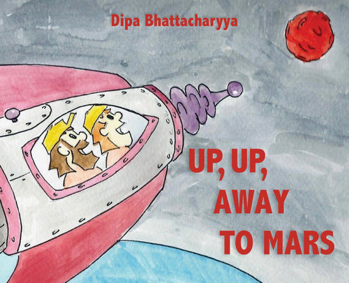 Up, Up Away to Mars Up, Up Away to Mars