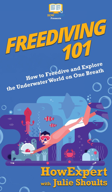 Freediving 101 Freediving 101