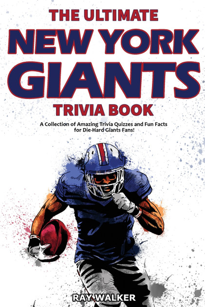The Ultimate New York Giants Trivia Book The Ultimate New York Giants Trivia Book
